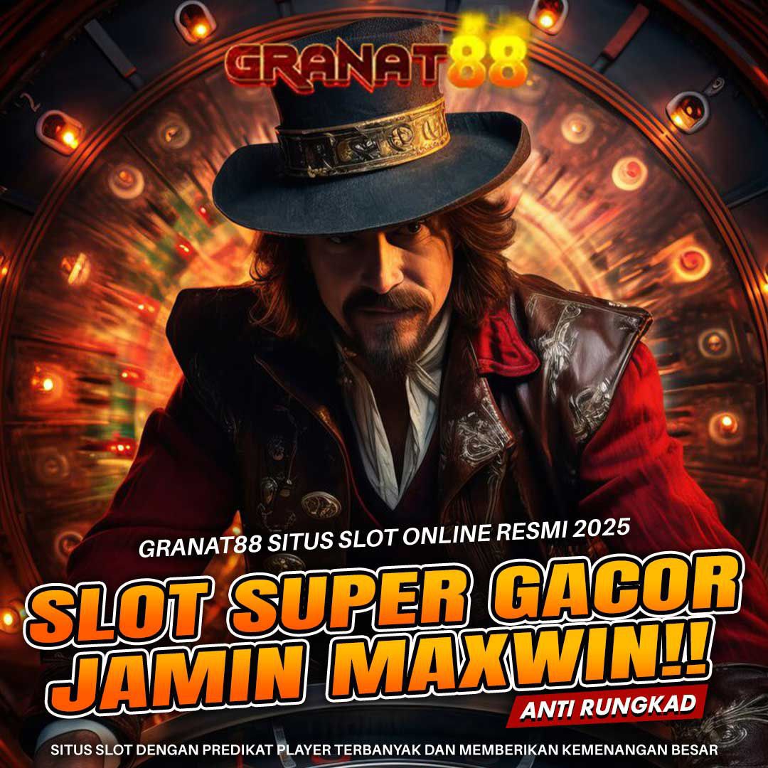 GRANAT88 - Website Resmi Pusat Slot 777 Dengan Fitur Mewah Mudah Menang